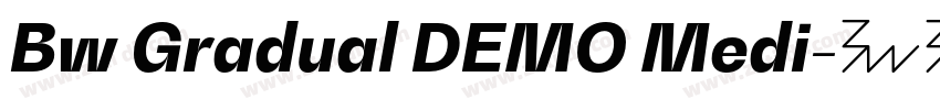 Bw Gradual DEMO Medi字体转换